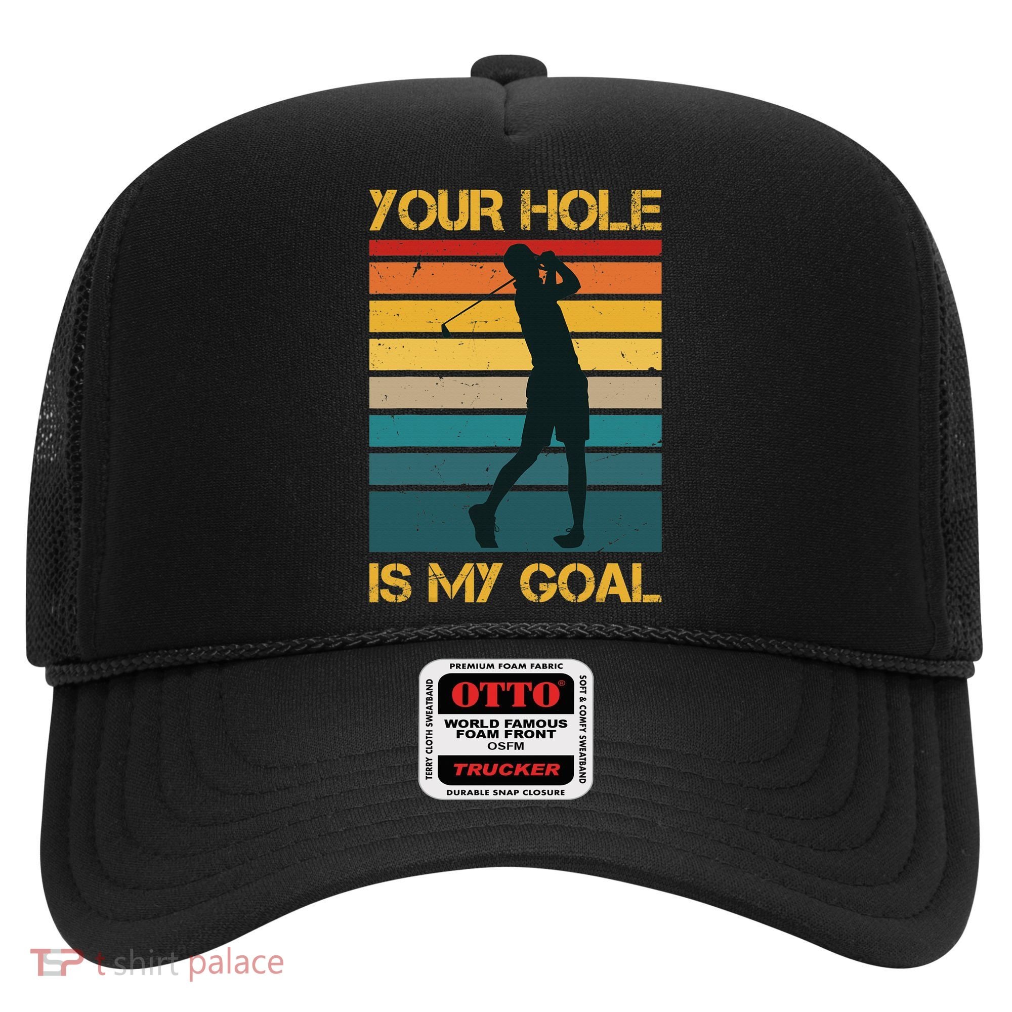 Funny Your Hole Is My Goal Golf Lovers Novelty Hat