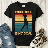 Funny Your Hole Is My Goal Golf Lovers Novelty Women's T-Shirt thumb 3