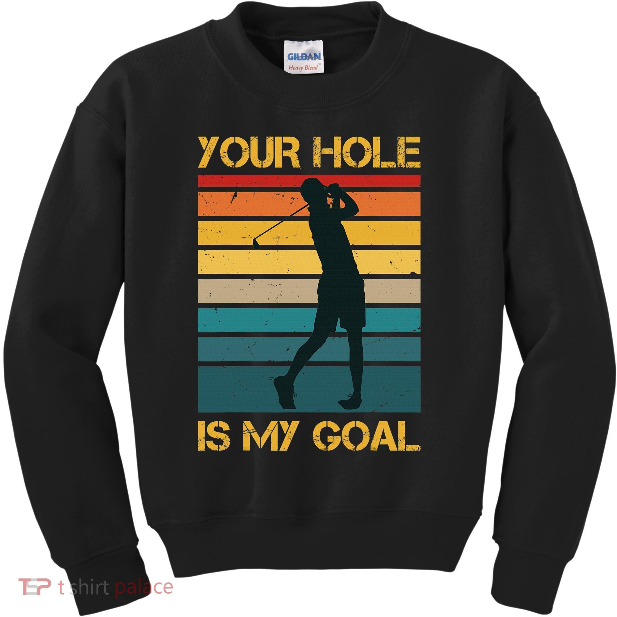 Funny Your Hole Is My Goal Golf Lovers Novelty Kids Sweatshirt