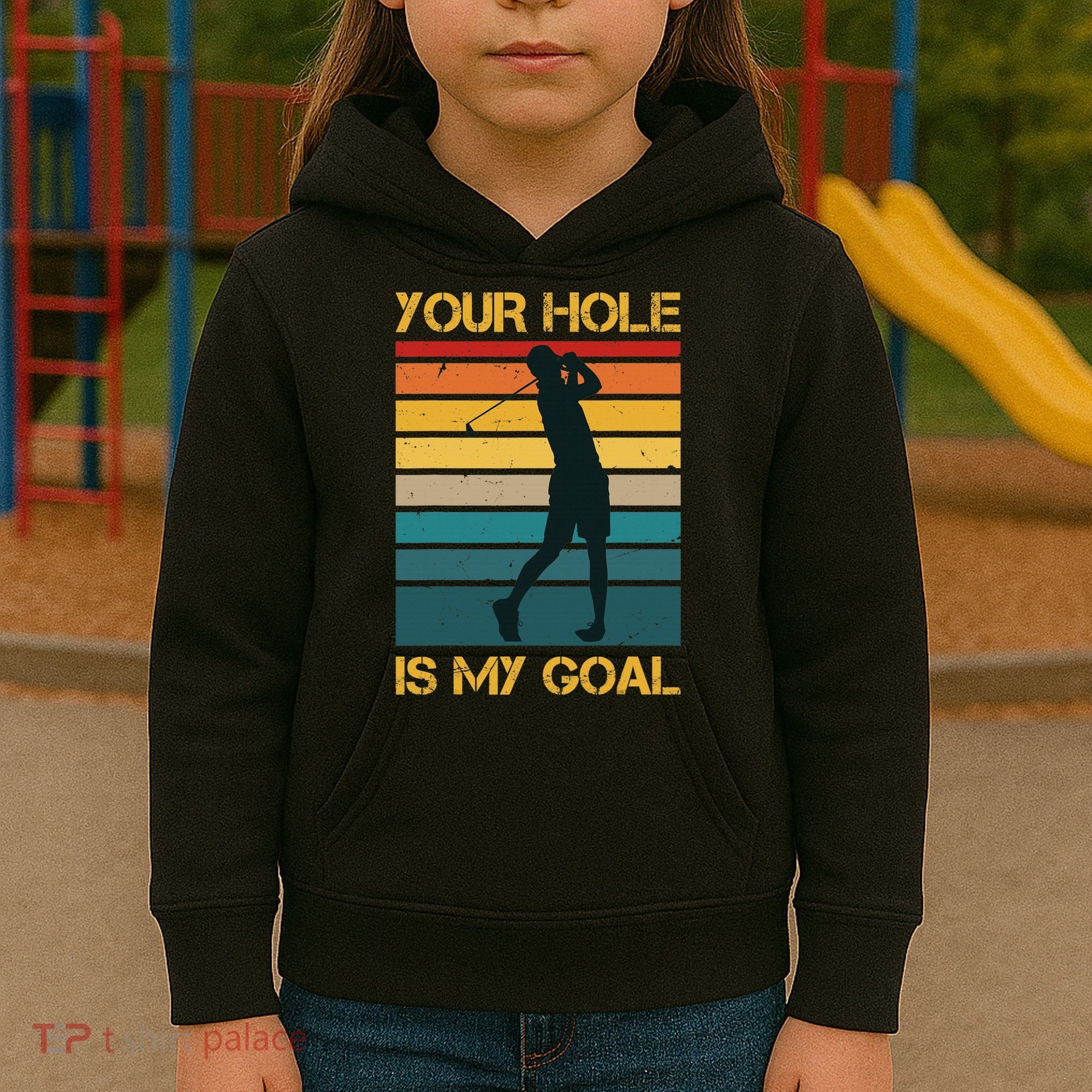 Funny Your Hole Is My Goal Golf Lovers Novelty Kids Hoodie