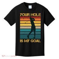 Funny Your Hole Is My Goal Golf Lovers Novelty Kids T-Shirt thumb 0