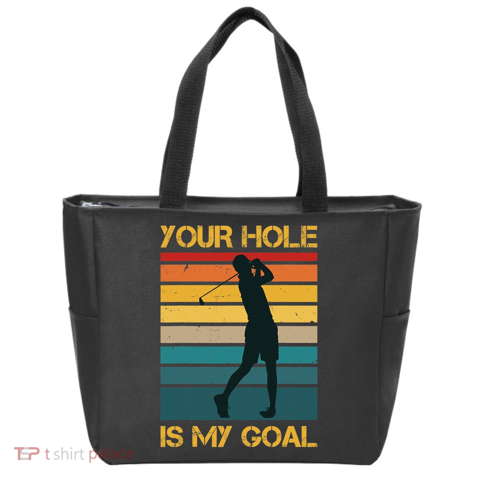 Funny Your Hole Is My Goal Golf Lovers Novelty Tote Bag