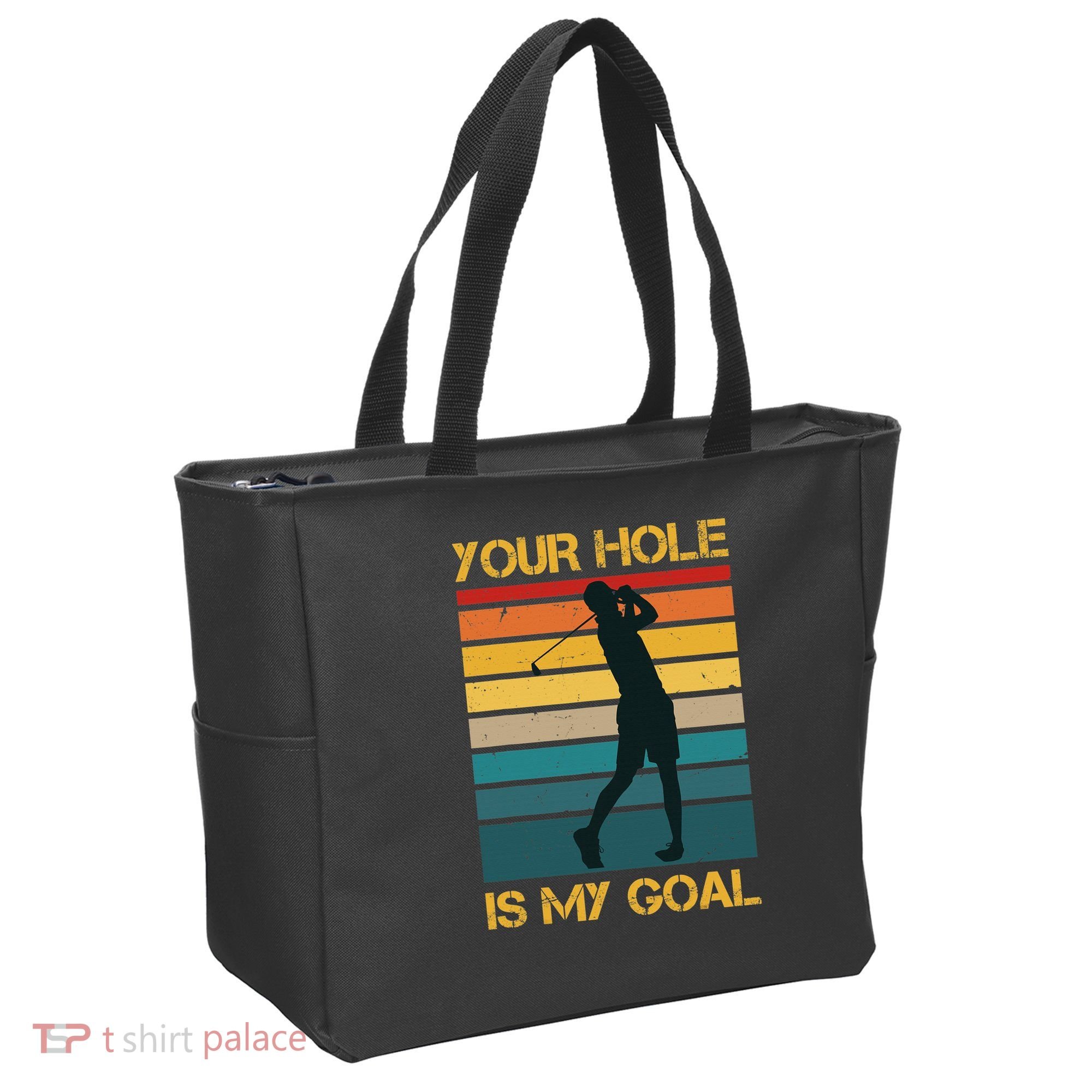 Funny Your Hole Is My Goal Golf Lovers Novelty Tote Bag