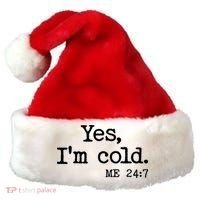 Funny Yes I'm Cold Me 24:7 Santa Hat thumb 0
