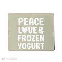 Frozen Yogurt I Love Frozen Yogurt Funny Food Mousepad thumb 0