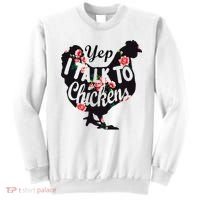 Farmer Yep I Talk To Chickens Funny Chicken Lover Sweatshirt thumb 0
