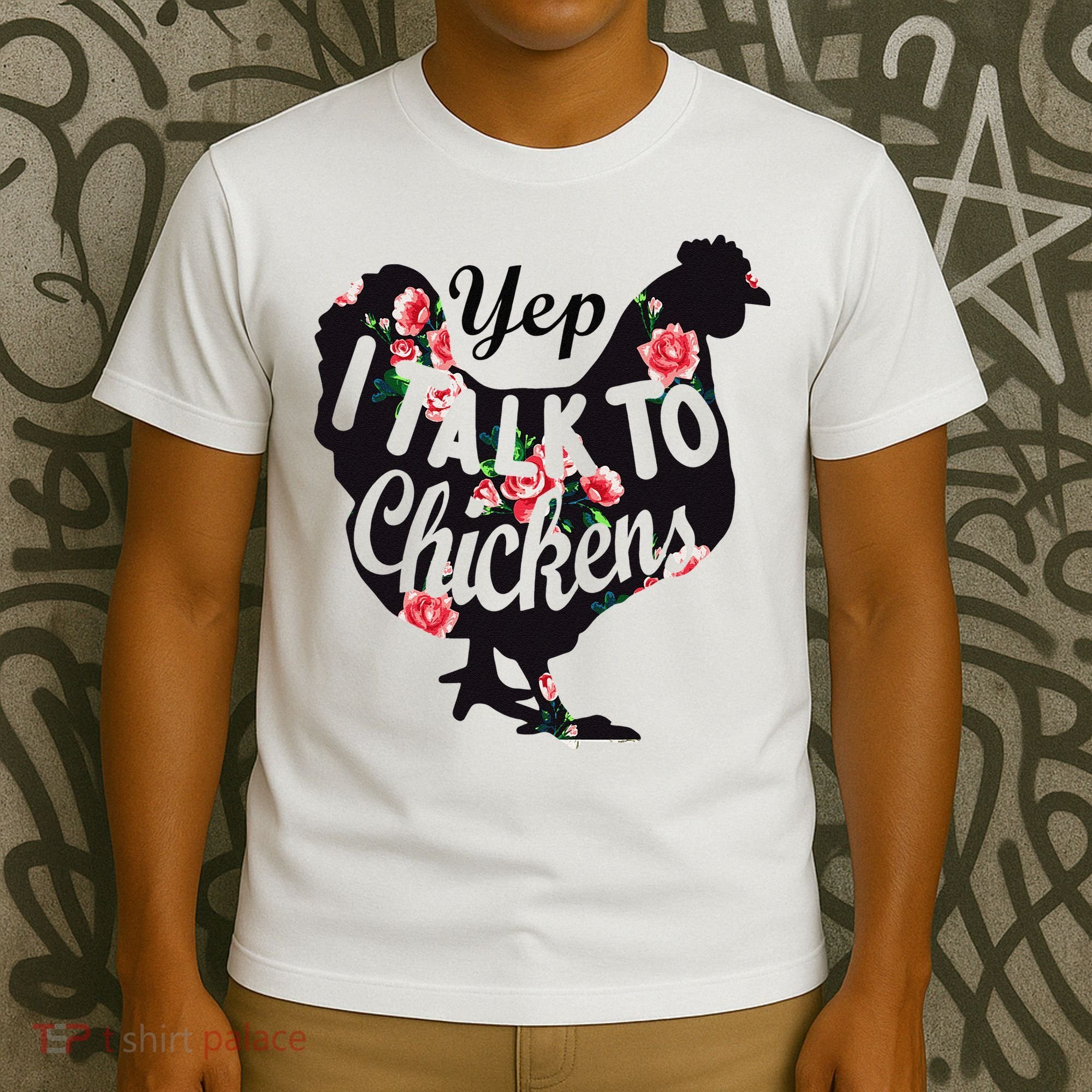 Farmer Yep I Talk To Chickens Funny Chicken Lover T-Shirt