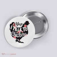 Farmer Yep I Talk To Chickens Funny Chicken Lover Button thumb 0