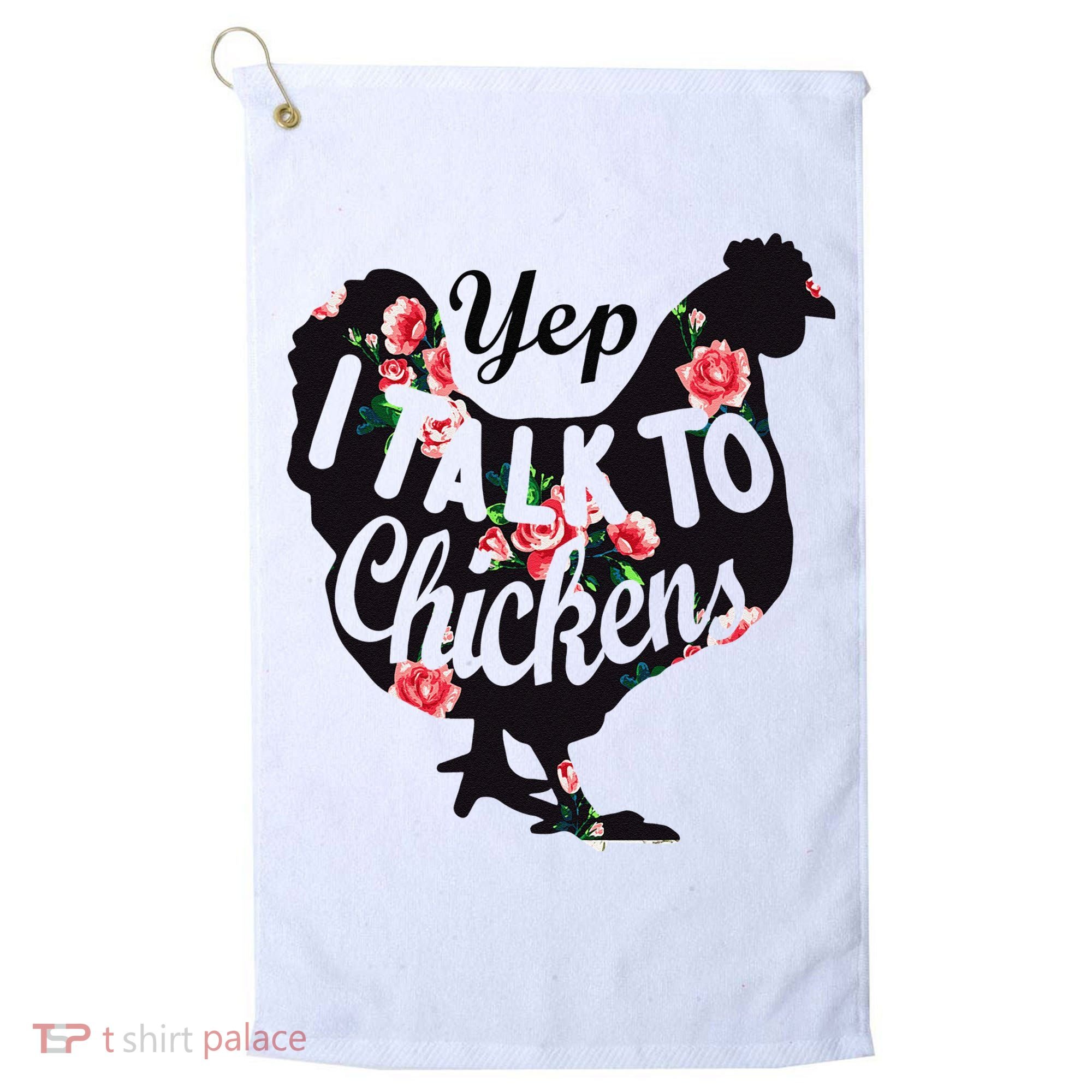 Farmer Yep I Talk To Chickens Funny Chicken Lover Golf Towel