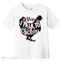 Farmer Yep I Talk To Chickens Funny Chicken Lover Toddler T-Shirt thumb 0