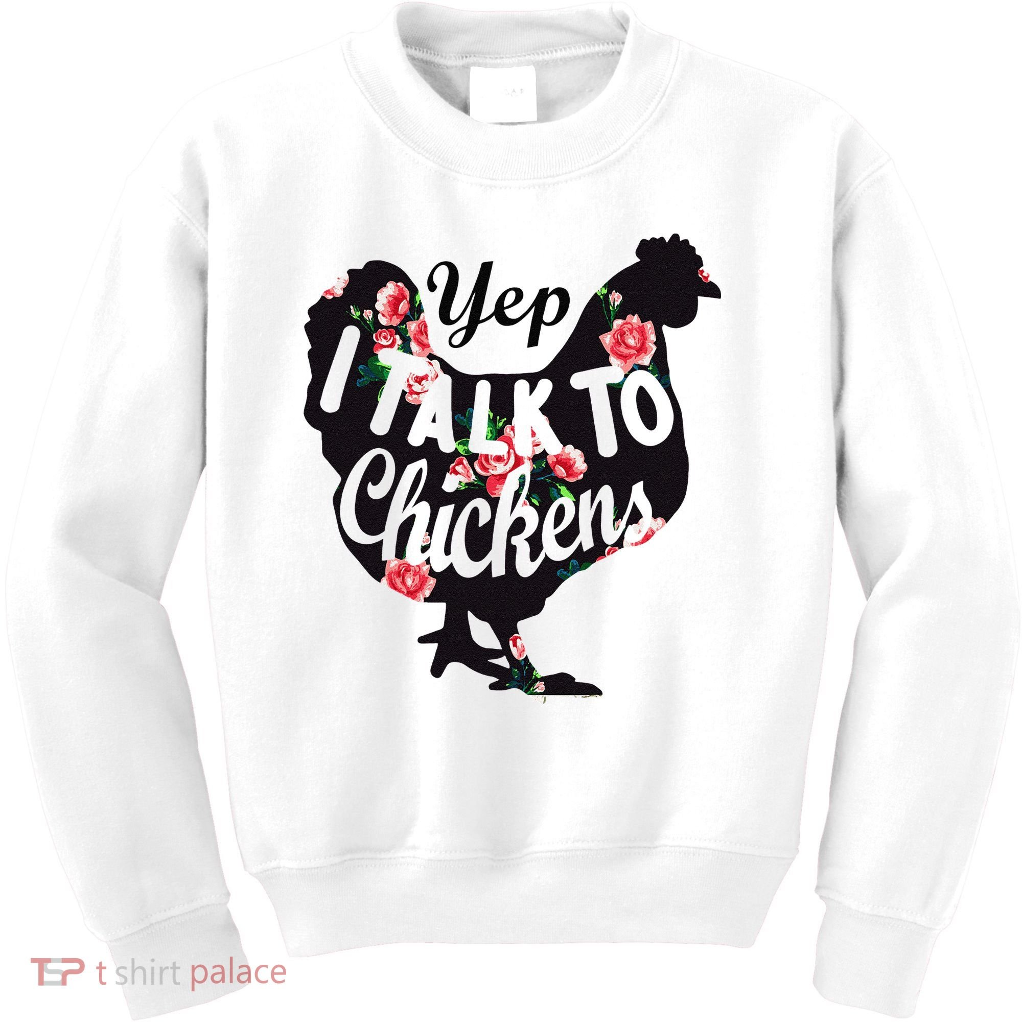 Farmer Yep I Talk To Chickens Funny Chicken Lover Kids Sweatshirt
