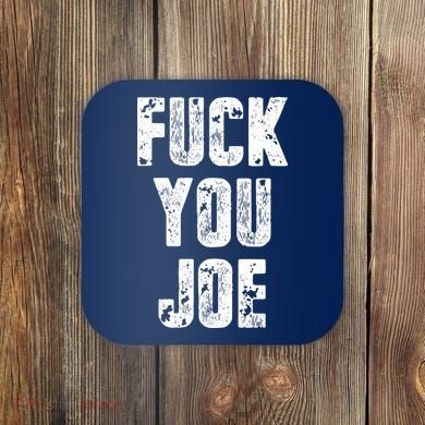 F*ck You Joe Coaster