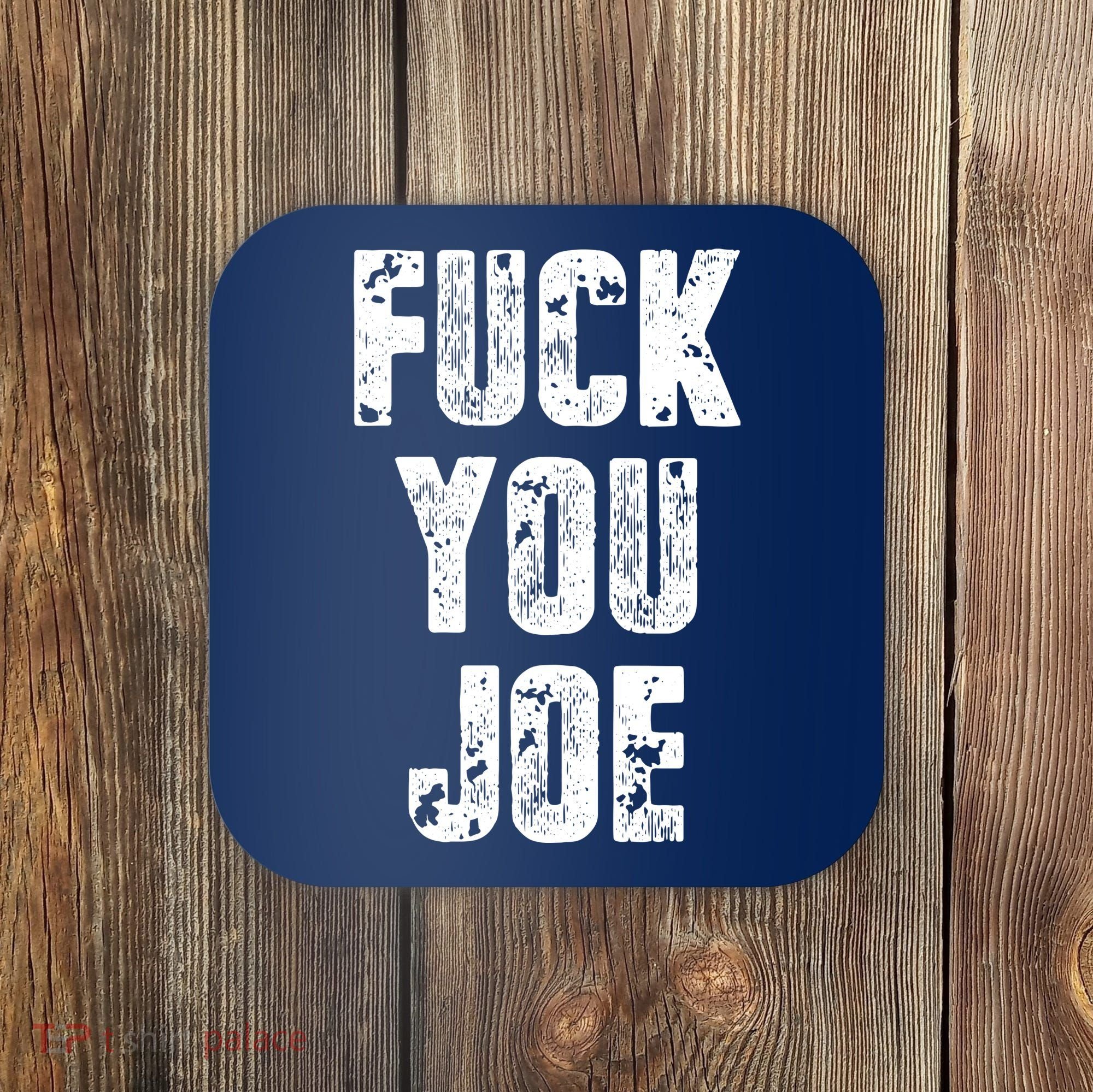 F*ck You Joe Coaster