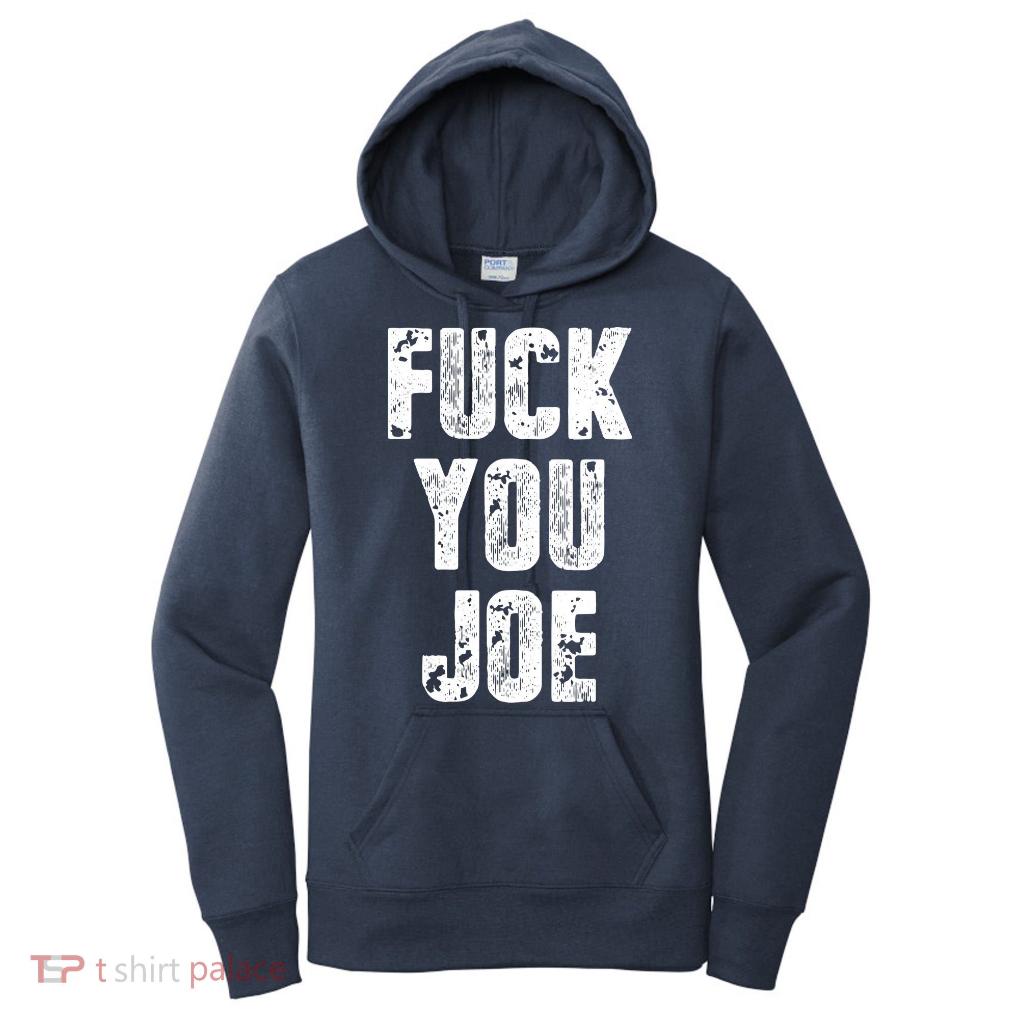F*ck You Joe Women's Hoodie
