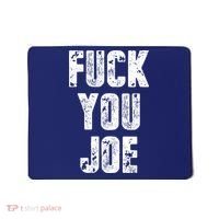 F*ck You Joe Mousepad thumb 0