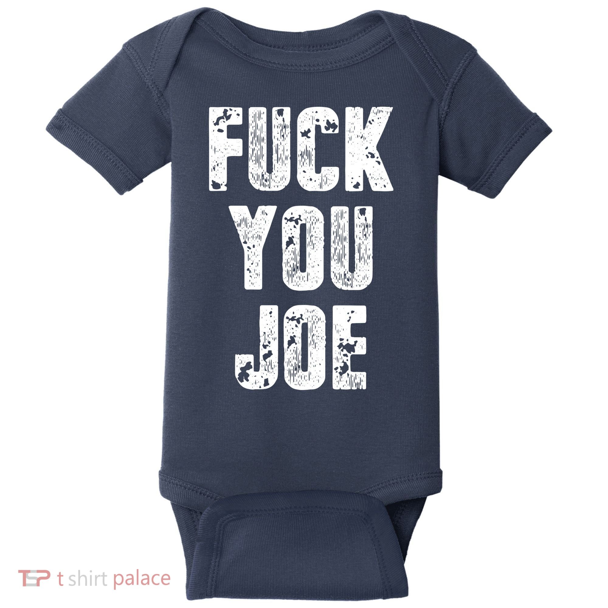 F*ck You Joe Baby Bodysuit