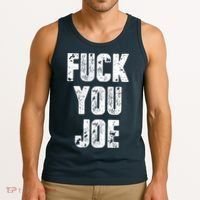 F*ck You Joe Tank Top thumb 3
