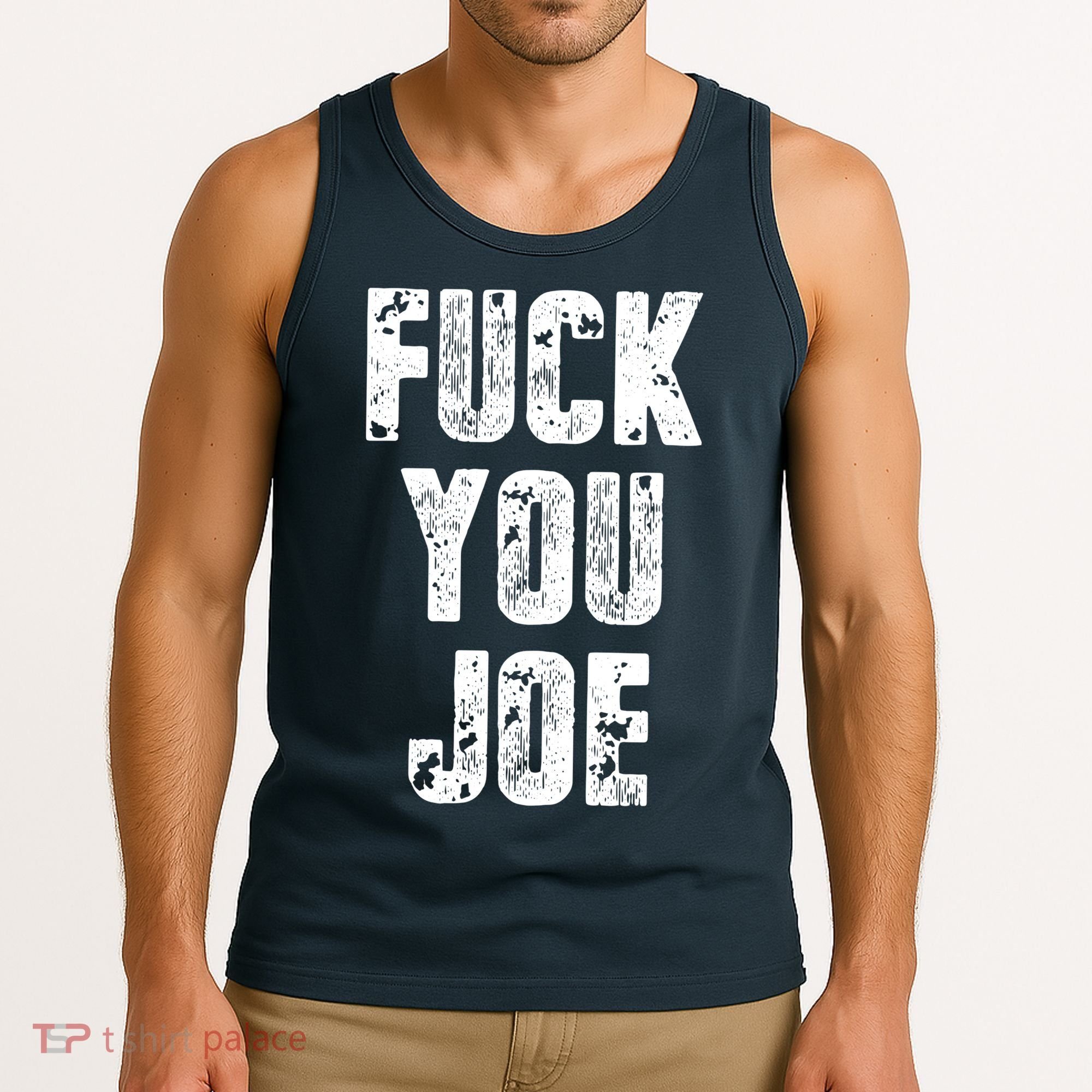 F*ck You Joe Tank Top