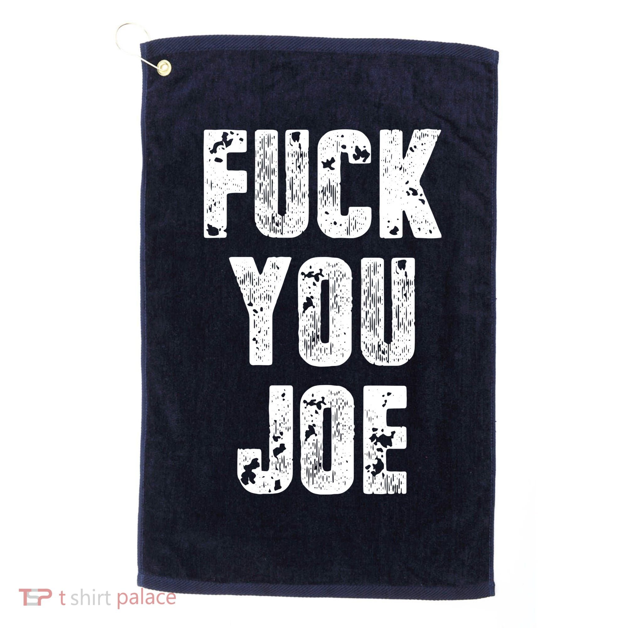 F*ck You Joe Golf Towel