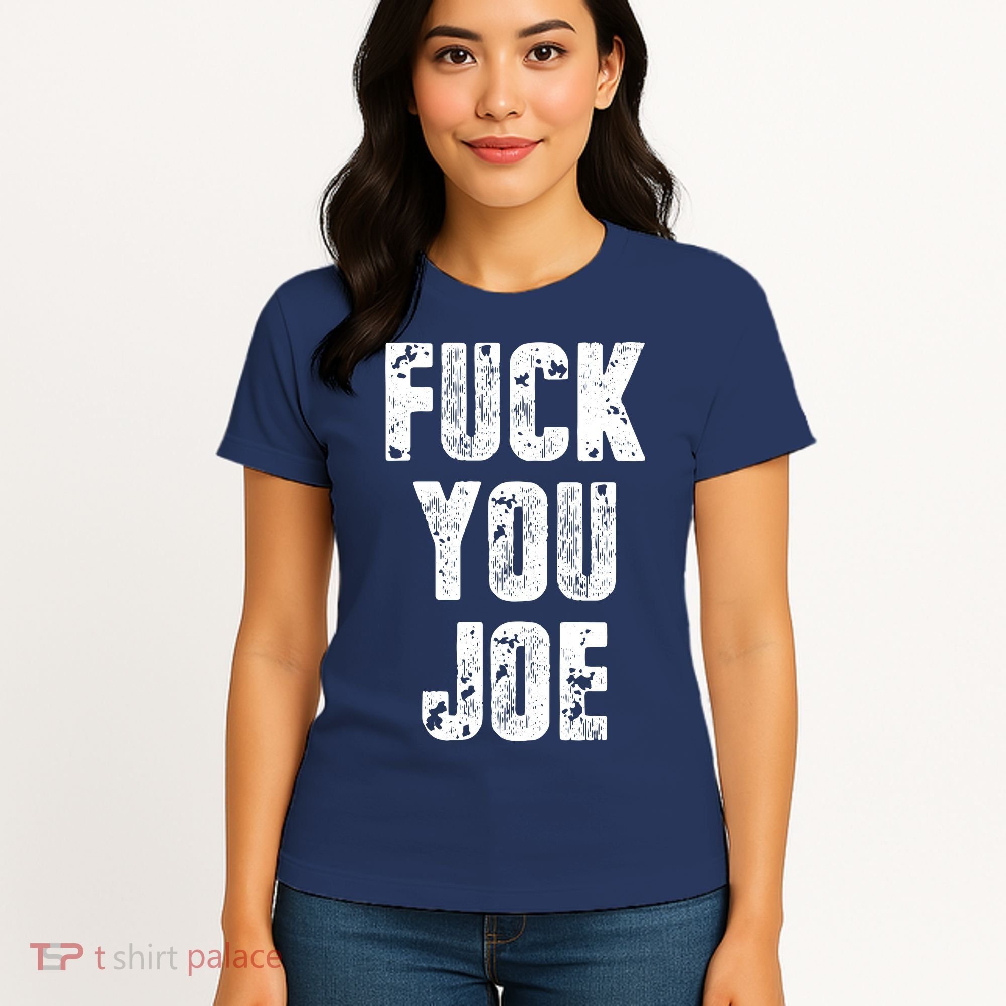 F*ck You Joe Women's T-Shirt
