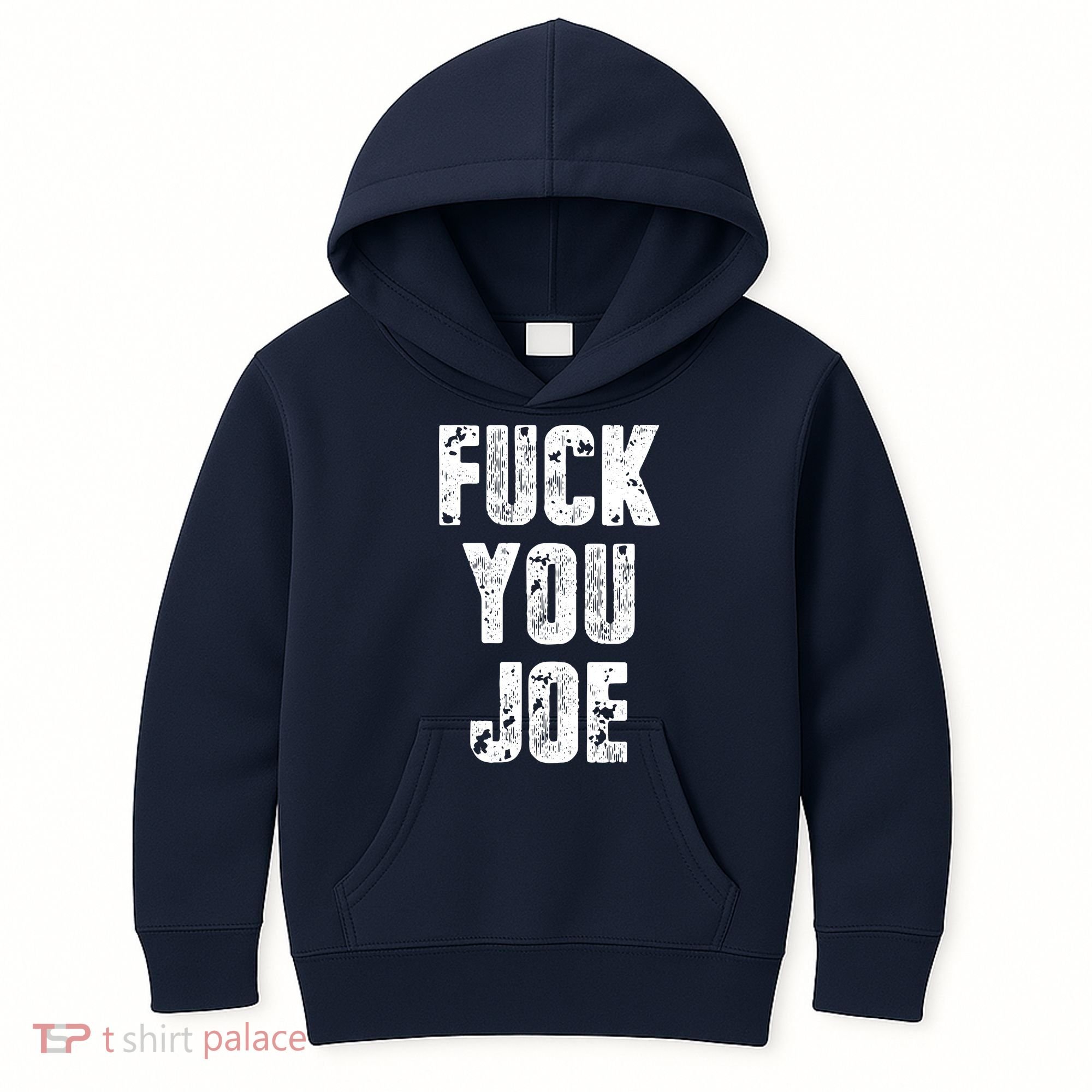 F*ck You Joe Kids Hoodie