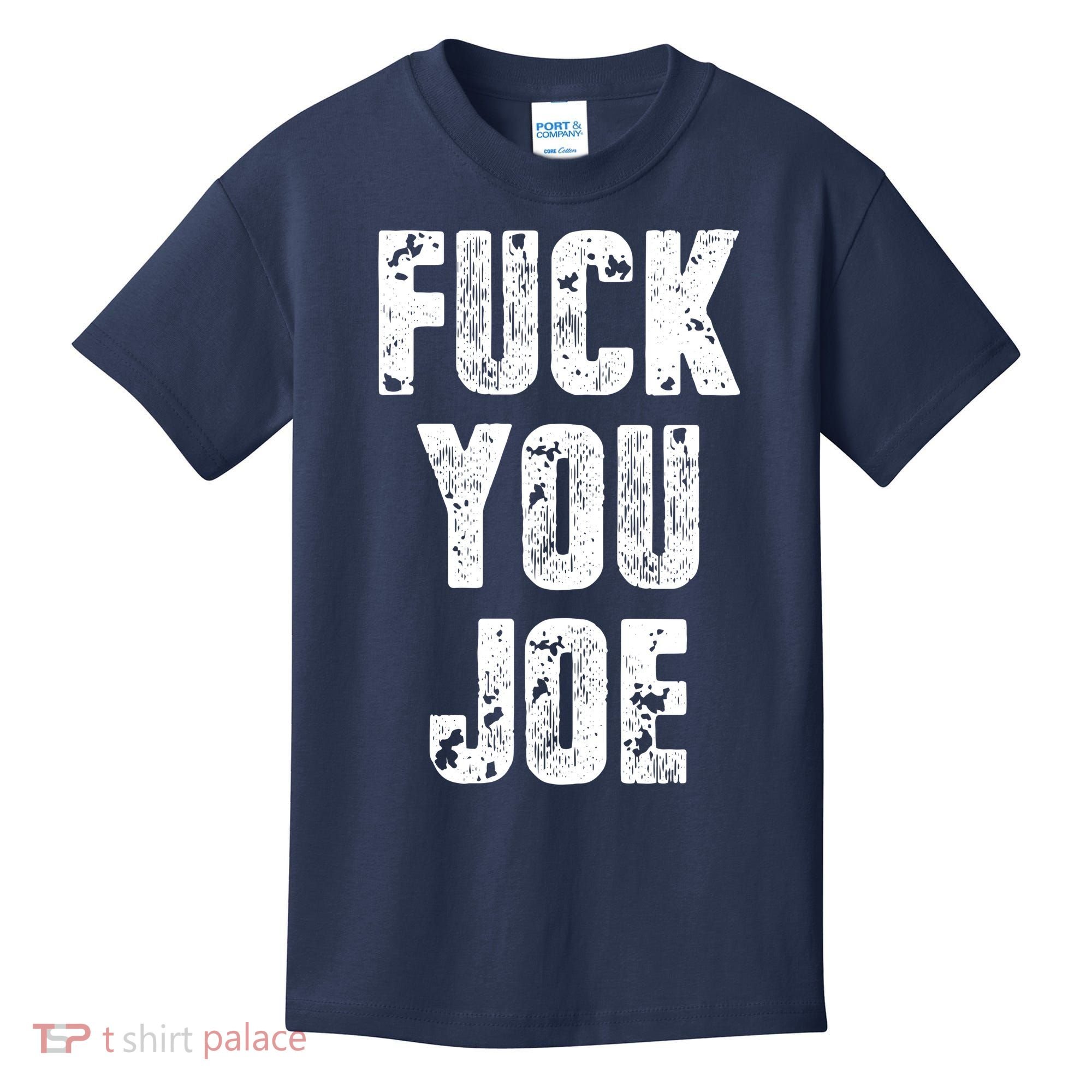 F*ck You Joe Kids T-Shirt