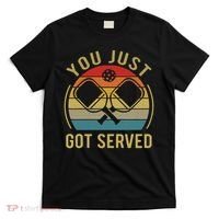 Funny You Just Got Served Pickleball Dad Mom Women Men T-Shirt thumb 0
