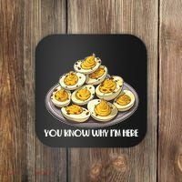 Funny You Know Why Im Here Deviled Eggs Thanksgiving Chirstmas Dinner Coaster thumb 0