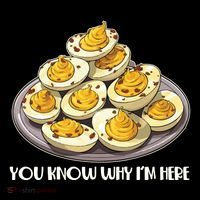 Funny You Know Why Im Here Deviled Eggs Thanksgiving Chirstmas Dinner Toddler Hoodie thumb 2