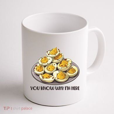 Funny You Know Why Im Here Deviled Eggs Thanksgiving Chirstmas Dinner Coffee Mug back