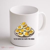 Funny You Know Why Im Here Deviled Eggs Thanksgiving Chirstmas Dinner Coffee Mug thumb 1