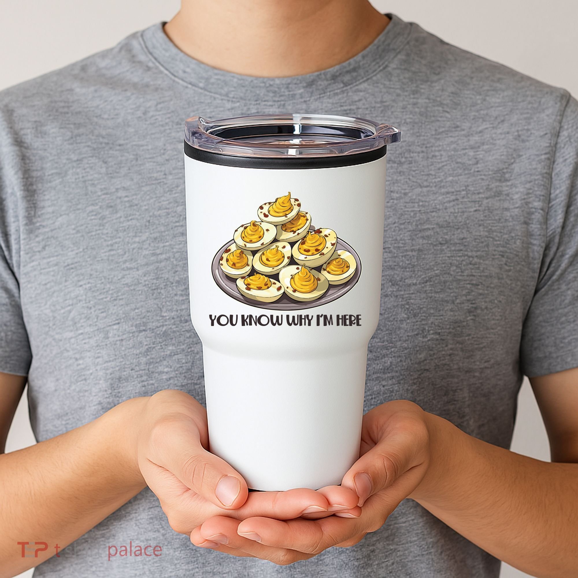 Funny You Know Why Im Here Deviled Eggs Thanksgiving Chirstmas Dinner Tumbler