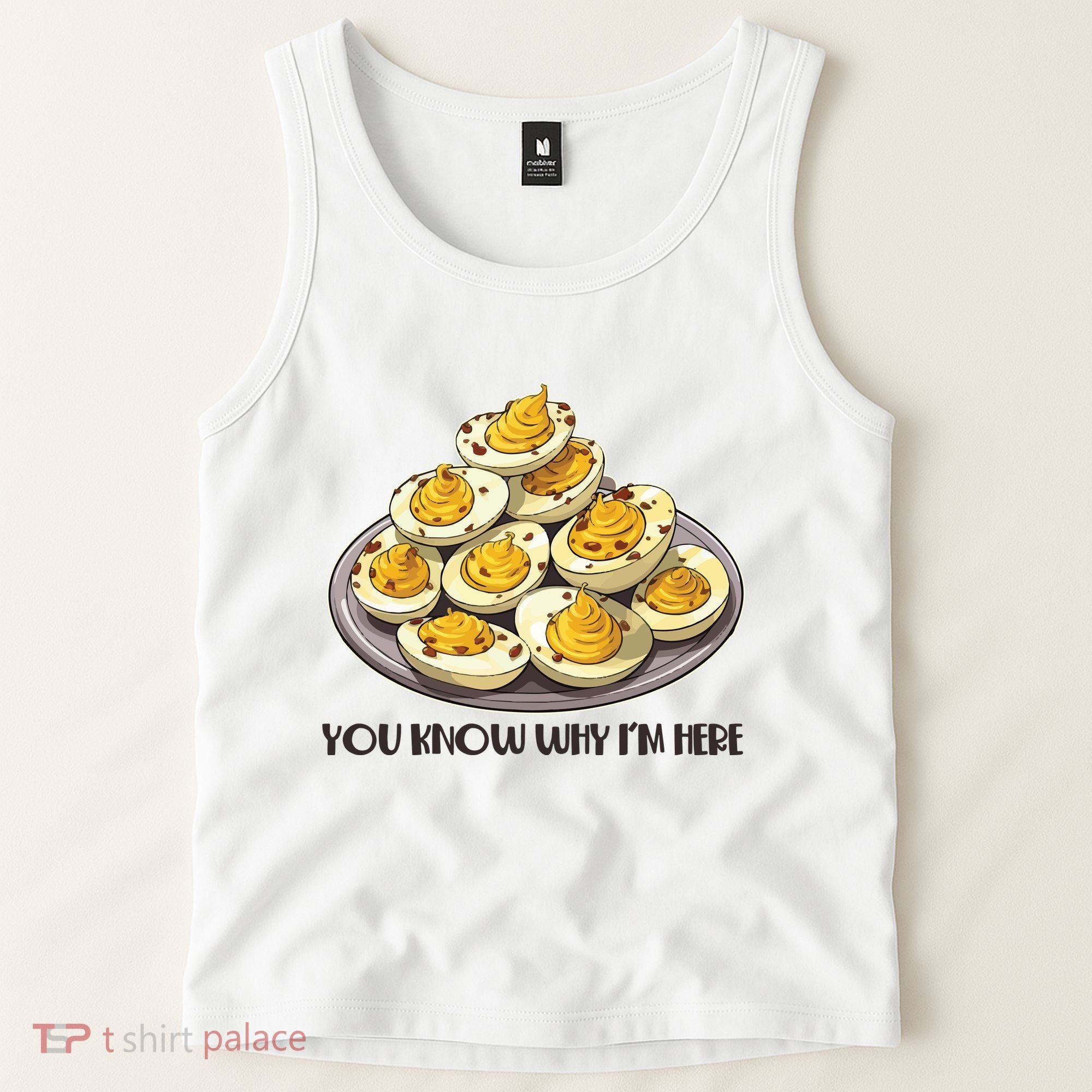 Funny You Know Why Im Here Deviled Eggs Thanksgiving Chirstmas Dinner Tank Top