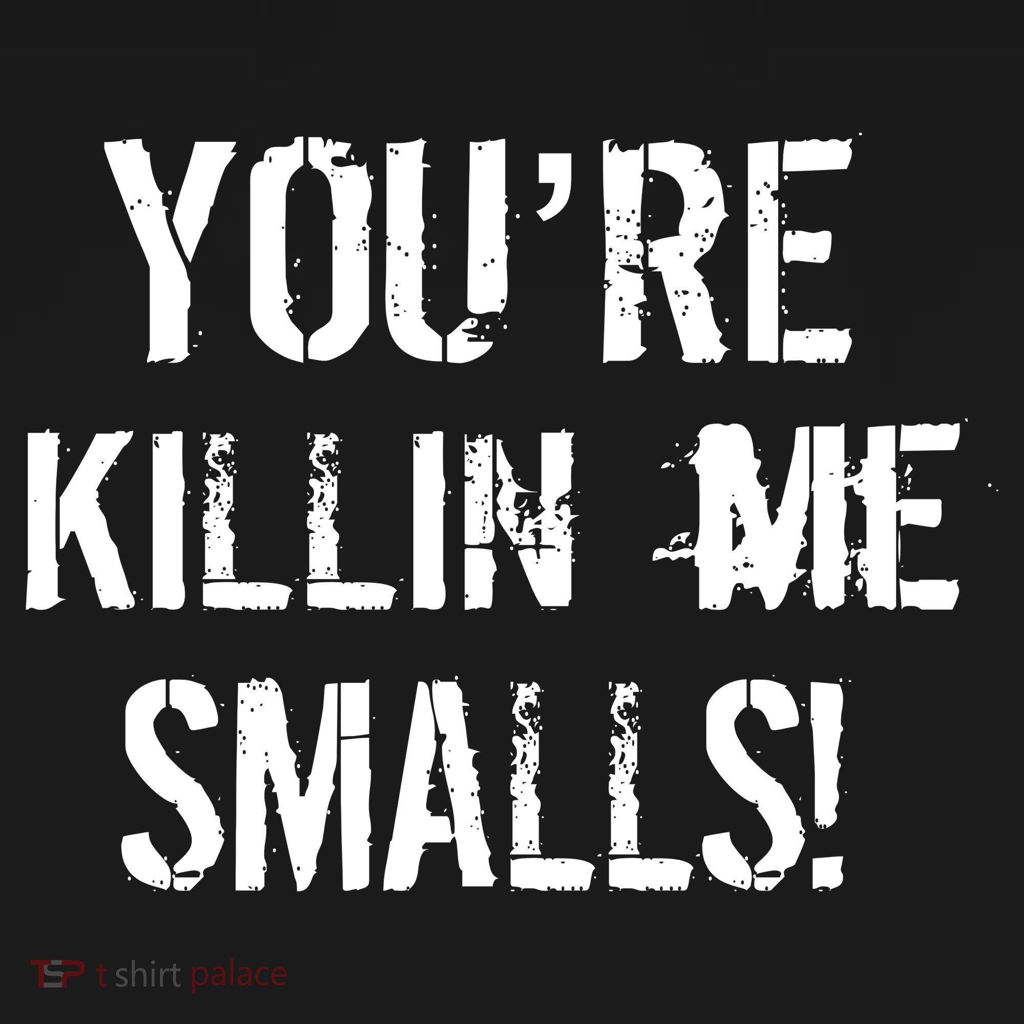 Funny You're Killin Me Smalls! Women's Tank Top