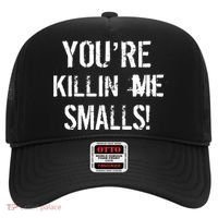Funny You're Killin Me Smalls! Hat thumb 0