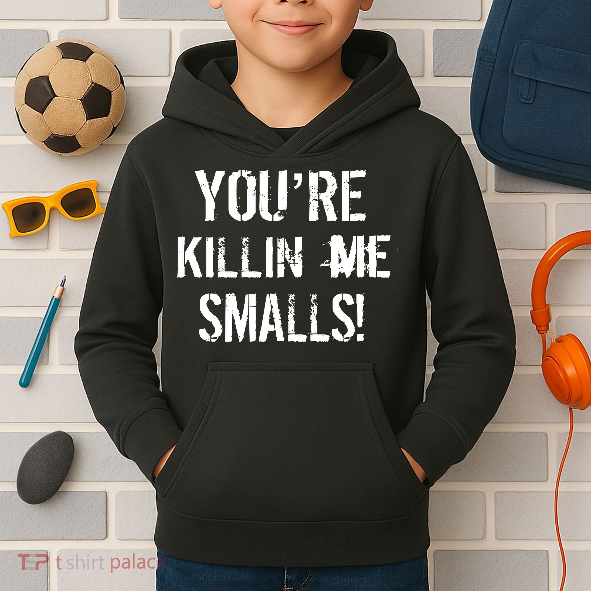 Funny You're Killin Me Smalls! Kids Hoodie