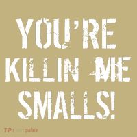 Funny You're Killin Me Smalls! Mousepad thumb 1