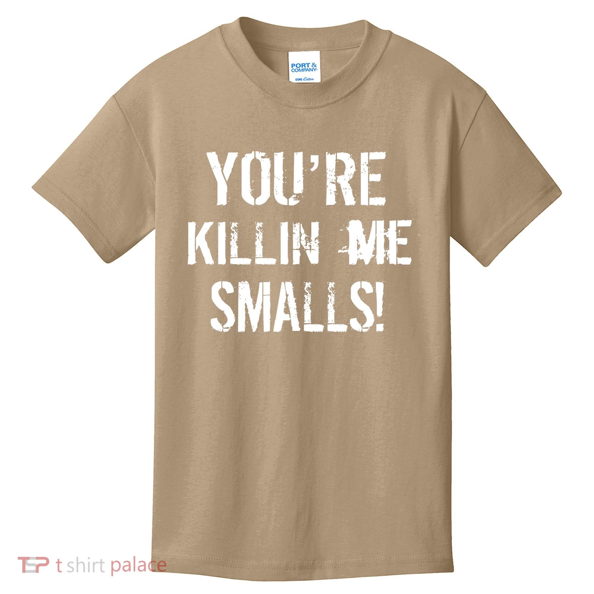 Funny You're Killin Me Smalls! Kids T-Shirt