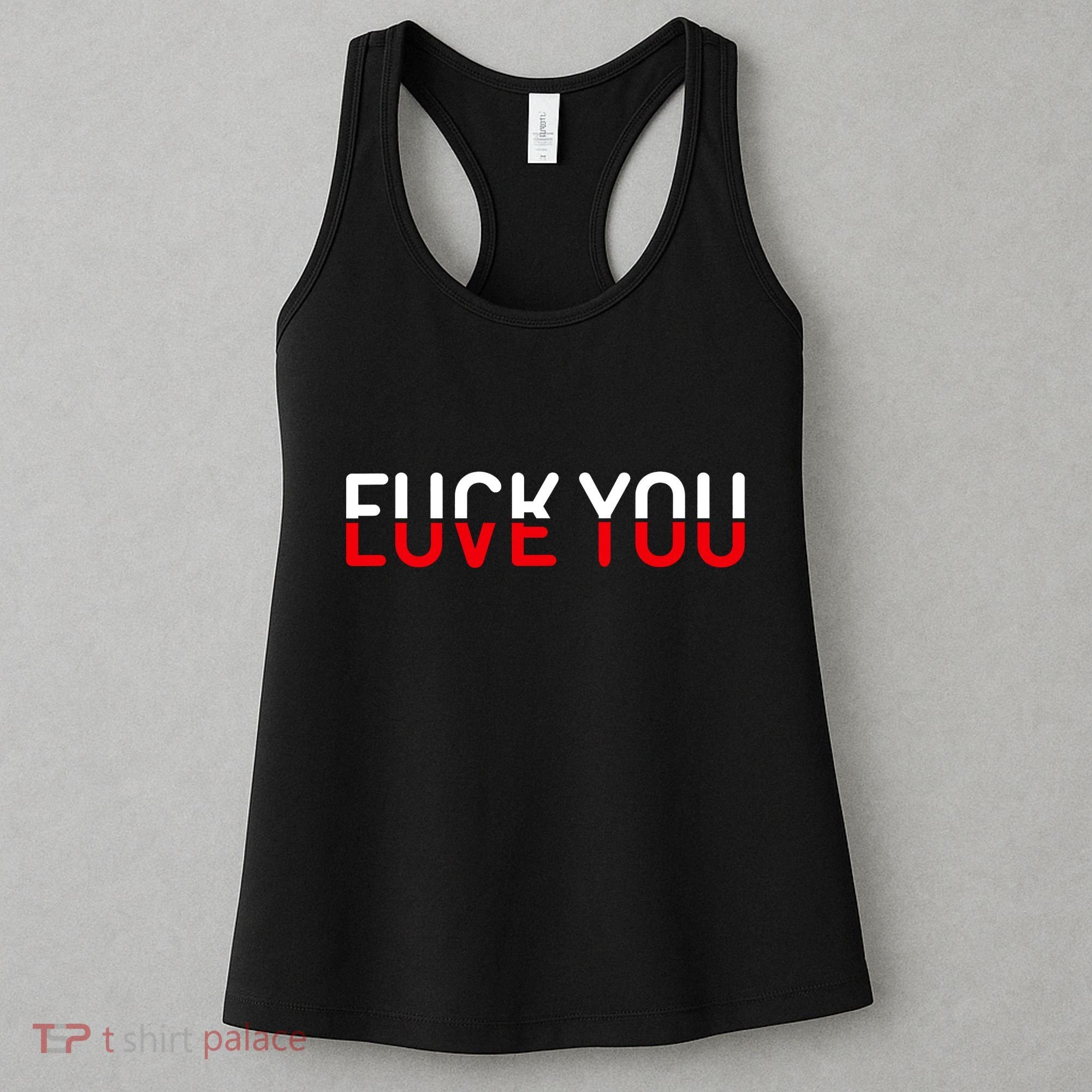 Fuck You Love You Red And White Text Quote Women's Tank Top