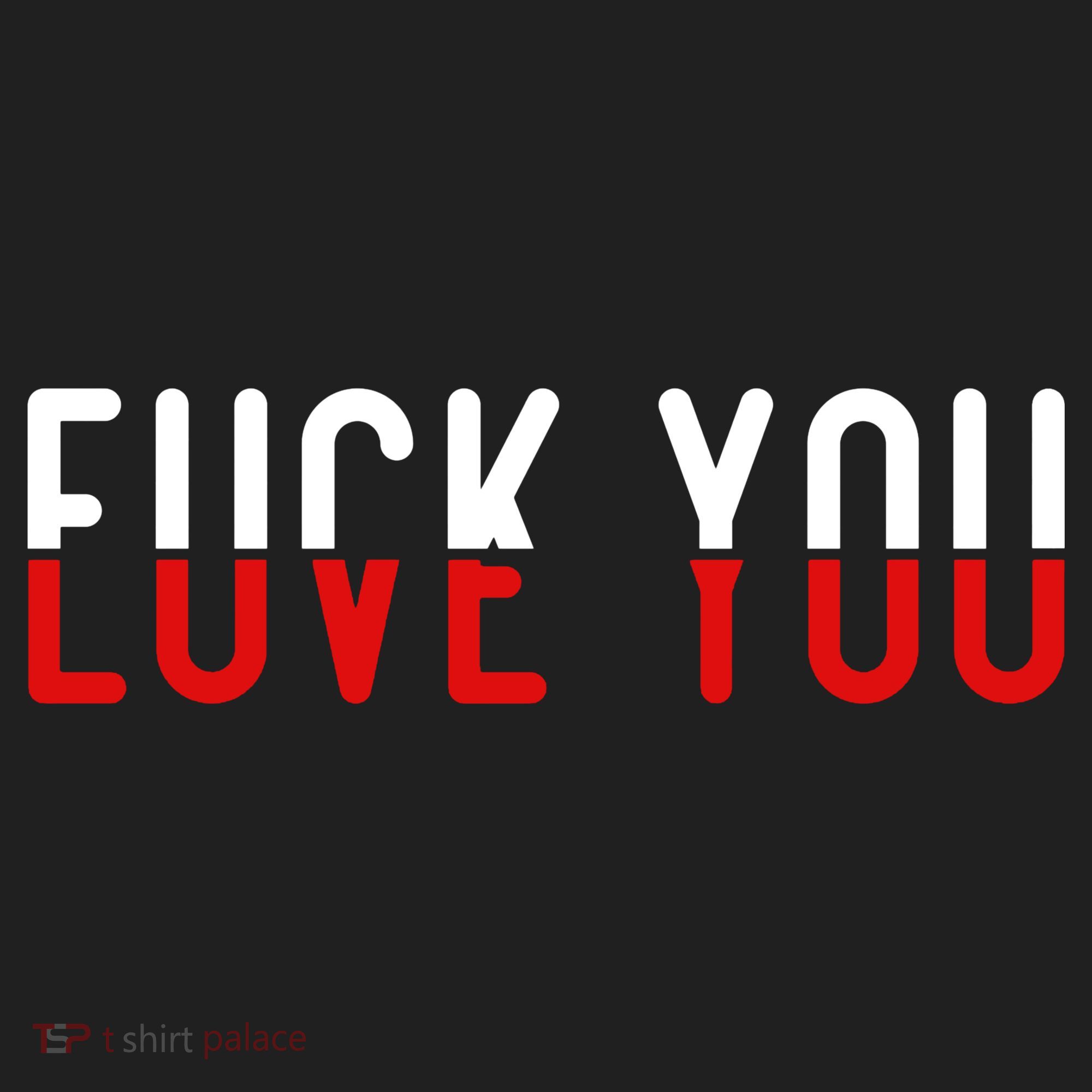 Fuck You Love You Women's Sweatshirt