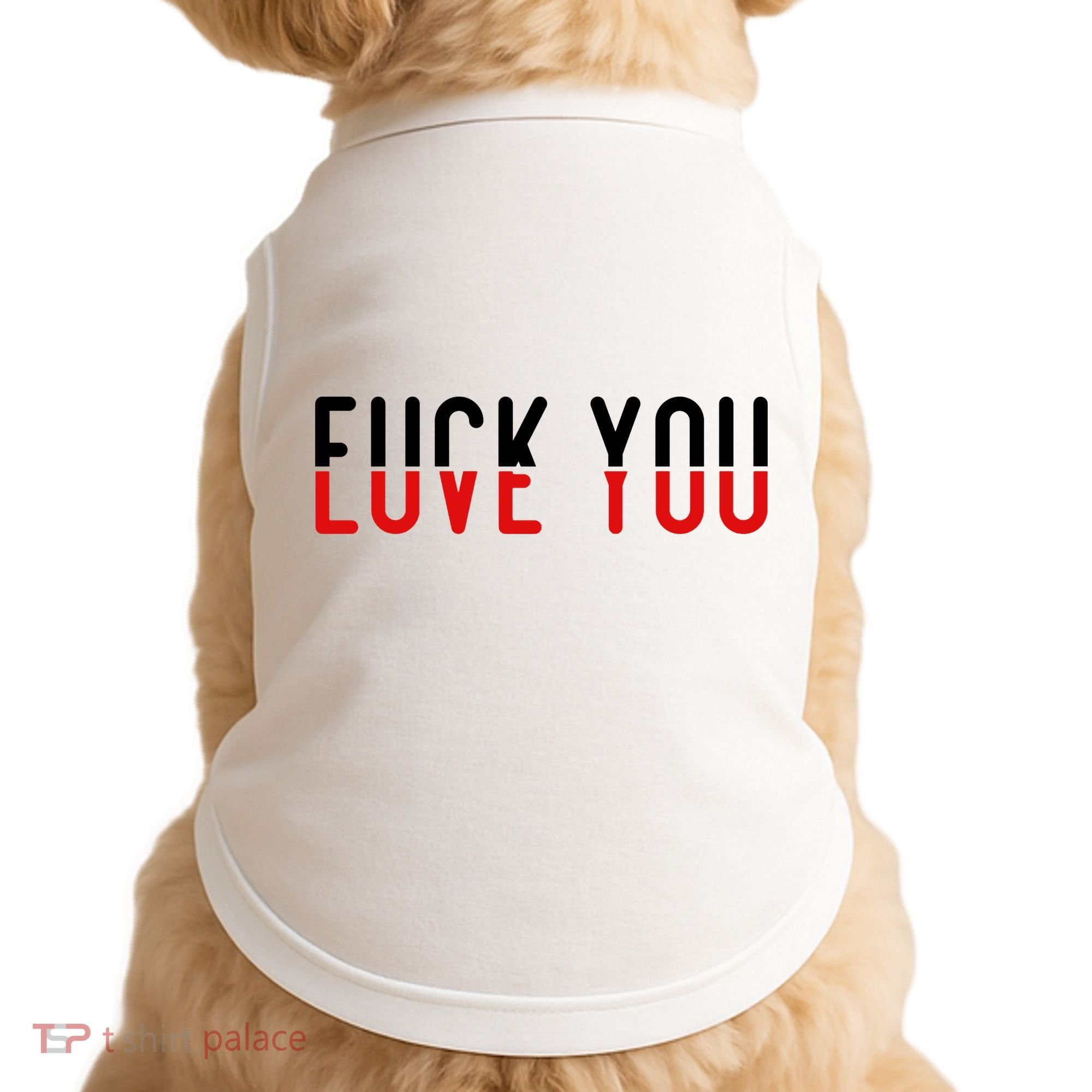 Fuck You Love You Doggie Tank