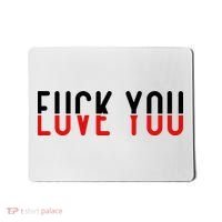Fuck You Love You Mousepad thumb 0