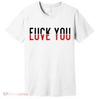 Fuck You Love You Premium T-Shirt thumb 0