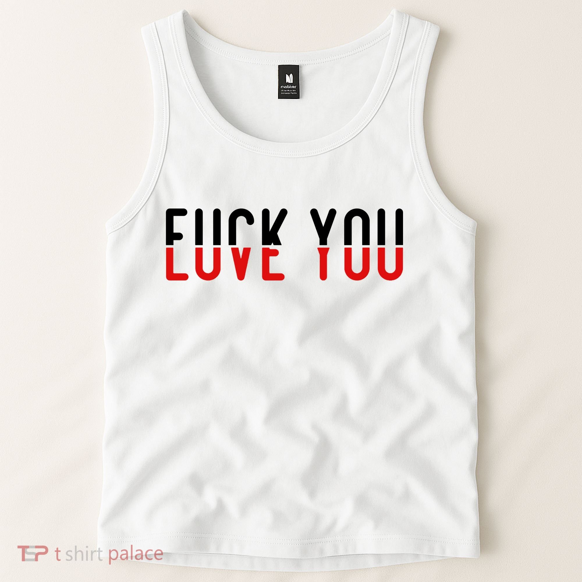 Fuck You Love You Tank Top