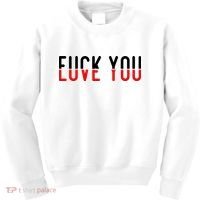 Fuck You Love You Kids Sweatshirt thumb 0