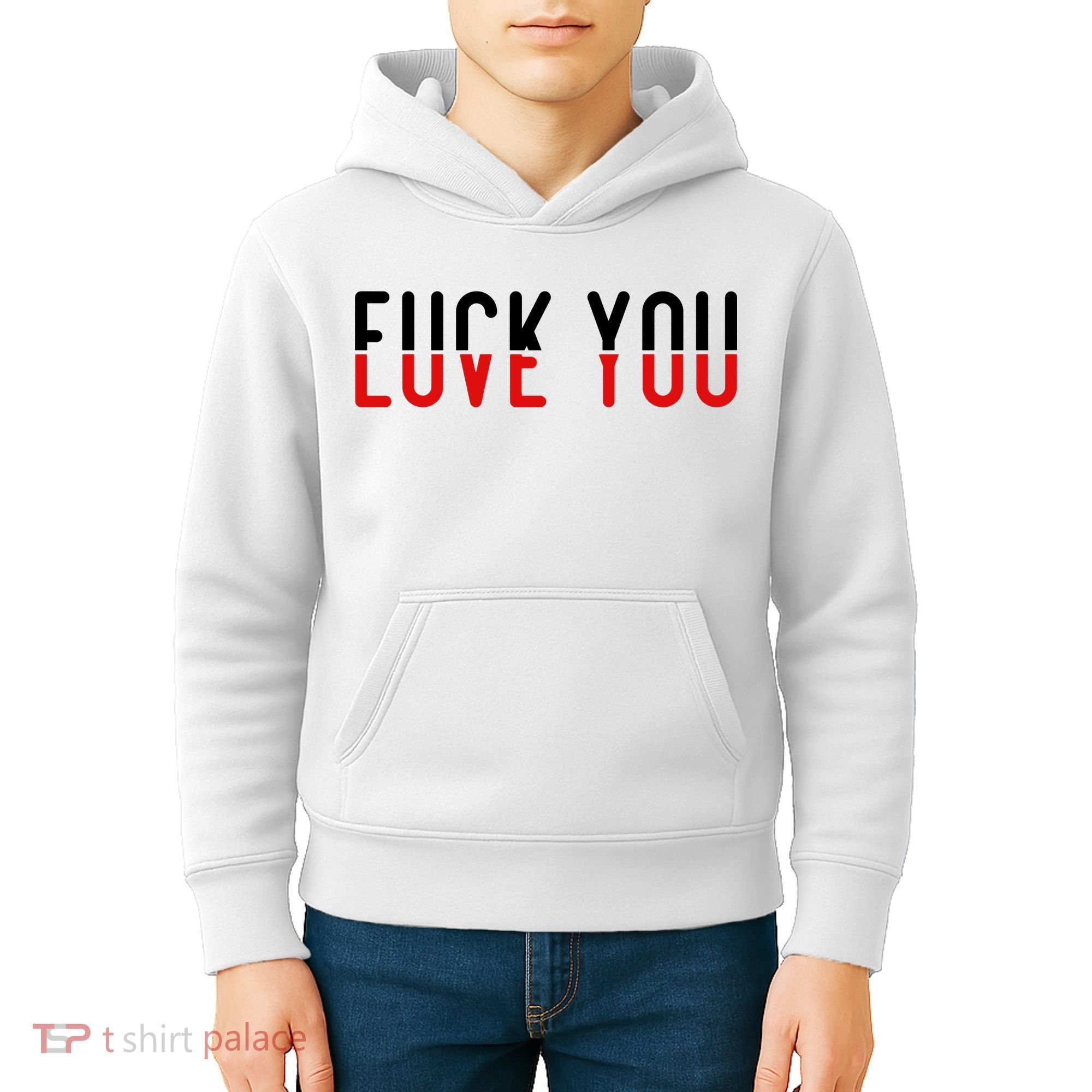 Fuck You Love You Kids Hoodie