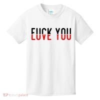 Fuck You Love You Kids T-Shirt thumb 0