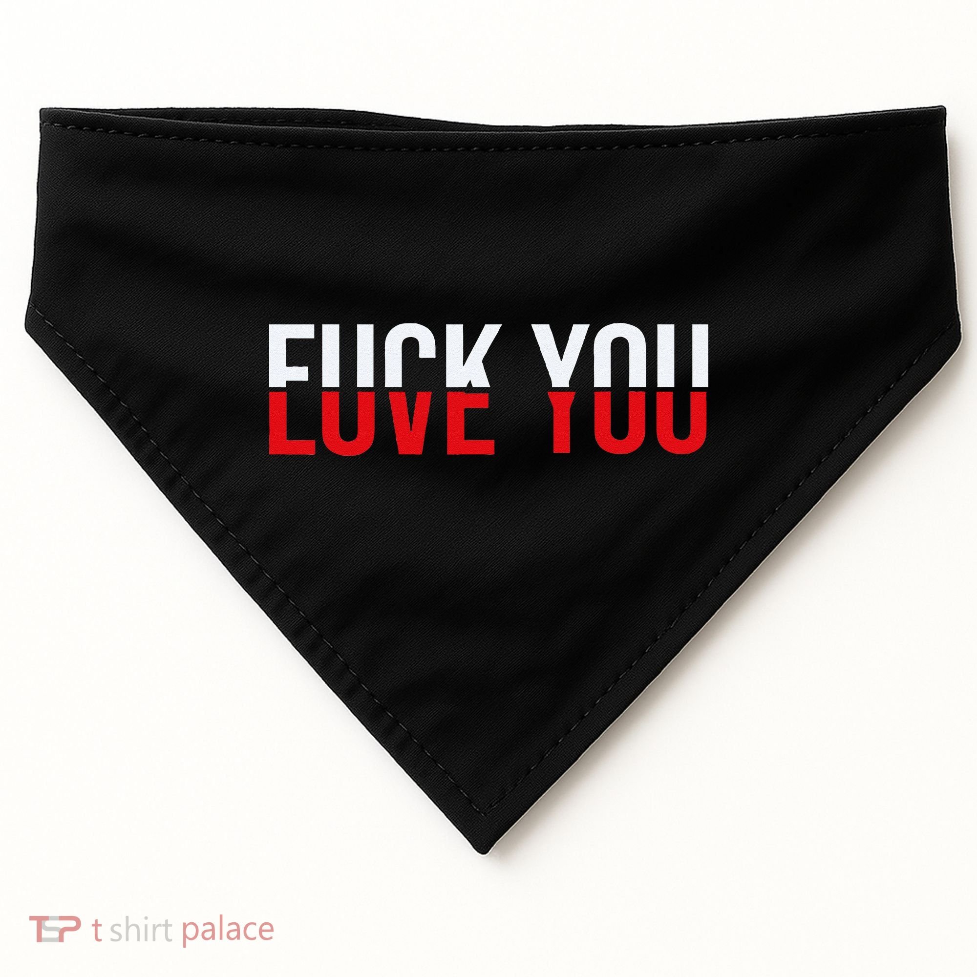 Fck You Love You Love And Hate USA-Made Doggie Bandana