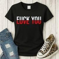 Fck You Love You Love And Hate Women's T-Shirt thumb 3