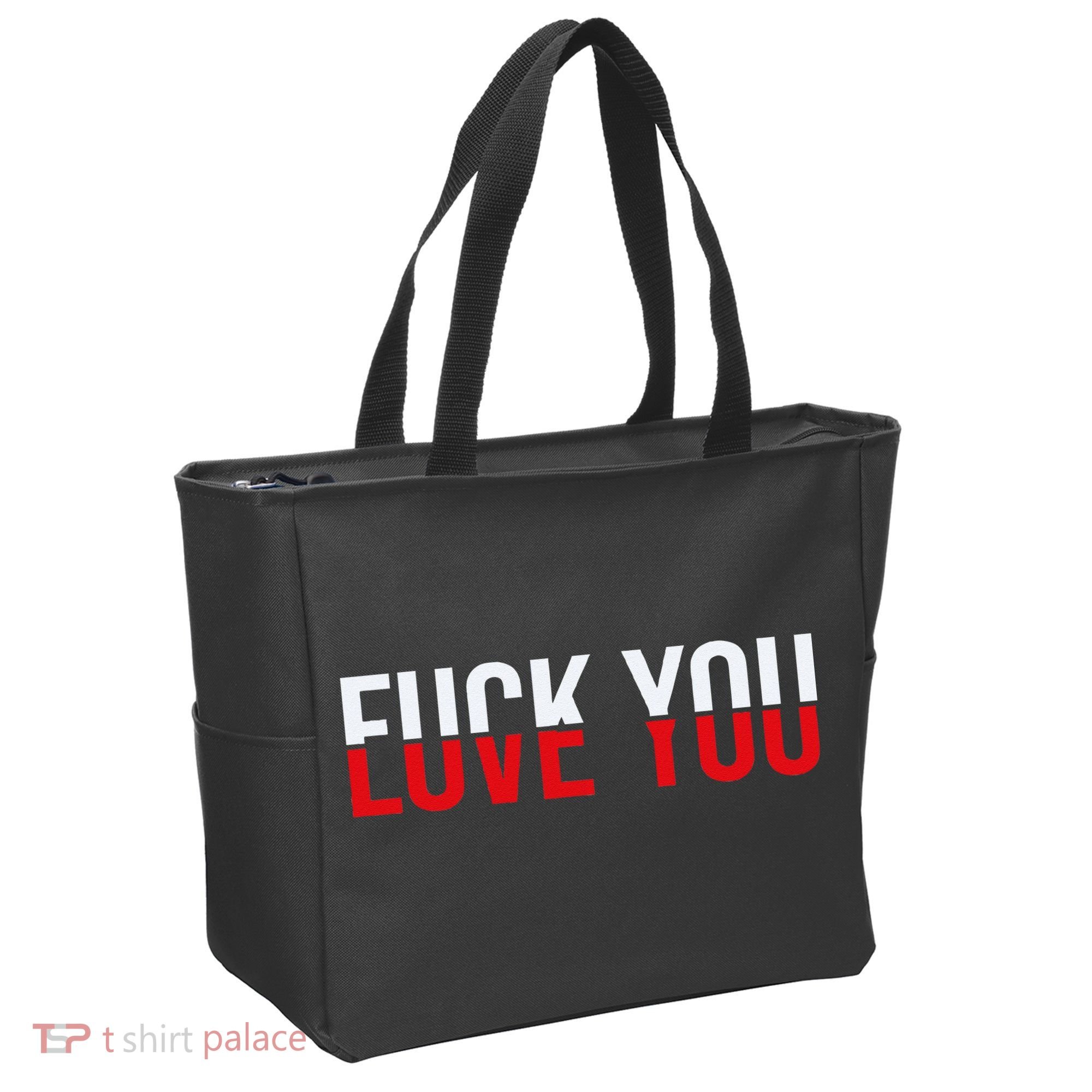 Fck You Love You Love And Hate Tote Bag